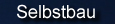 Selbstbau